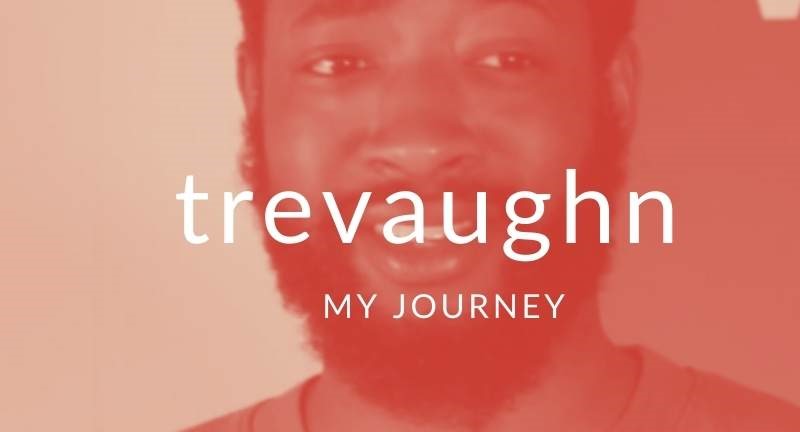 Trevaughn My Journey blog post